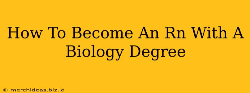 How To Become An Rn With A Biology Degree