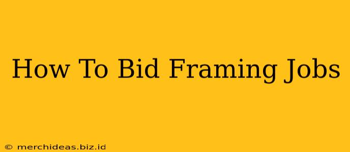 How To Bid Framing Jobs