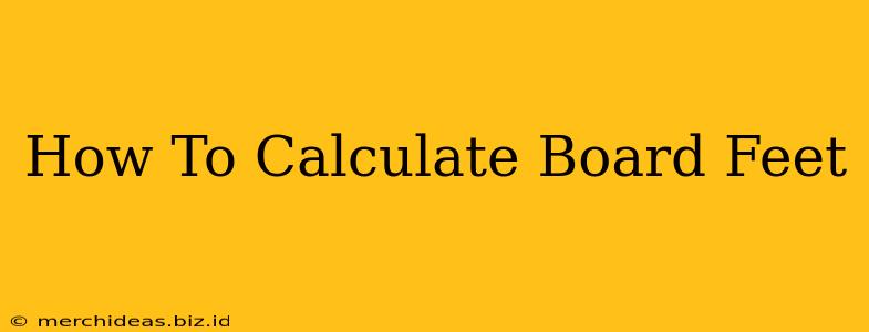 How To Calculate Board Feet