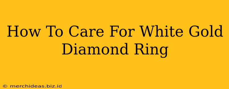 How To Care For White Gold Diamond Ring
