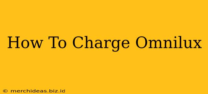 How To Charge Omnilux