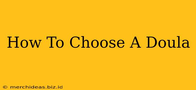 How To Choose A Doula