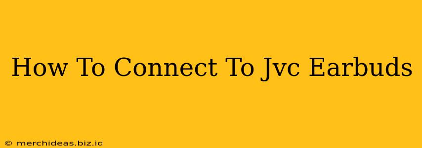 How To Connect To Jvc Earbuds