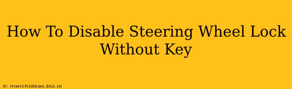 How To Disable Steering Wheel Lock Without Key