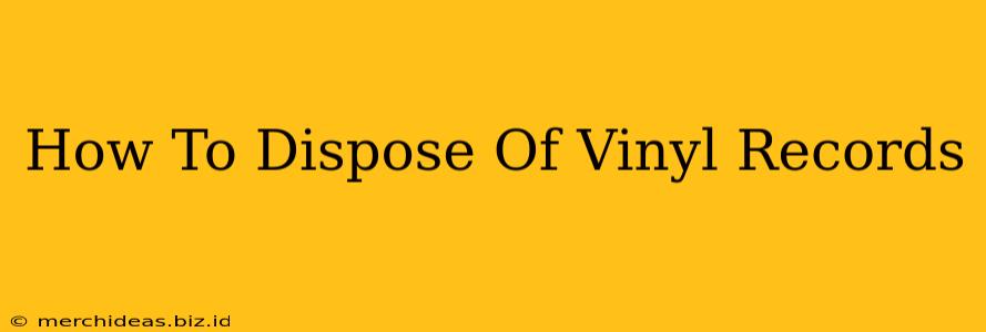 How To Dispose Of Vinyl Records