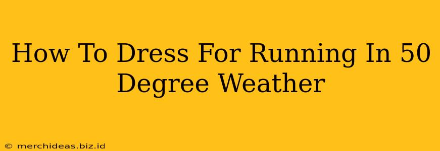 How To Dress For Running In 50 Degree Weather