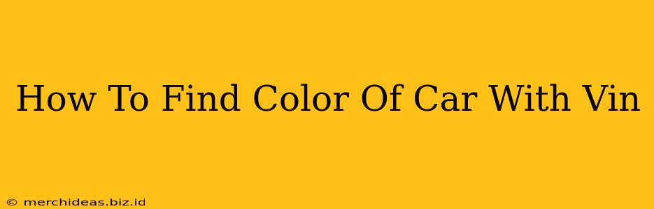How To Find Color Of Car With Vin