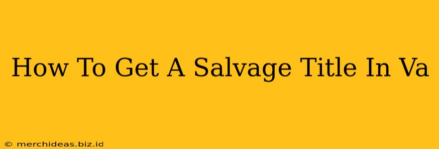 How To Get A Salvage Title In Va