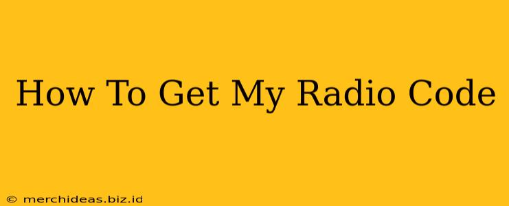 How To Get My Radio Code