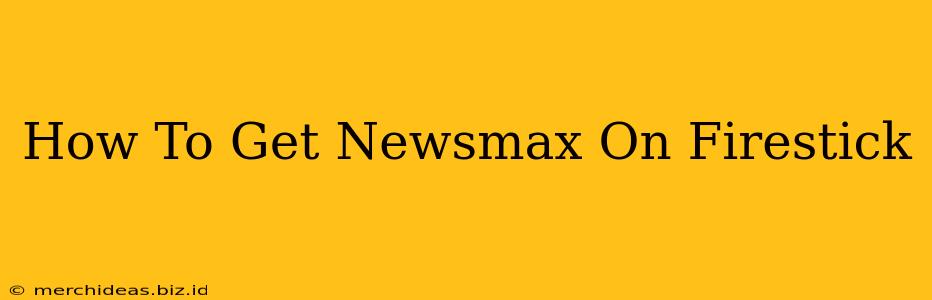How To Get Newsmax On Firestick