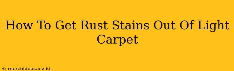 How To Get Rust Stains Out Of Light Carpet