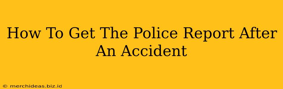 How To Get The Police Report After An Accident