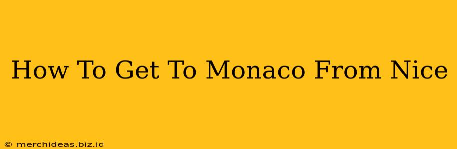 How To Get To Monaco From Nice