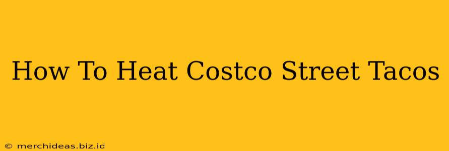 How To Heat Costco Street Tacos