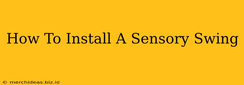 How To Install A Sensory Swing