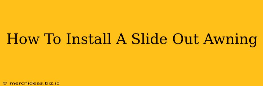 How To Install A Slide Out Awning