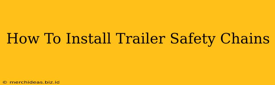 How To Install Trailer Safety Chains