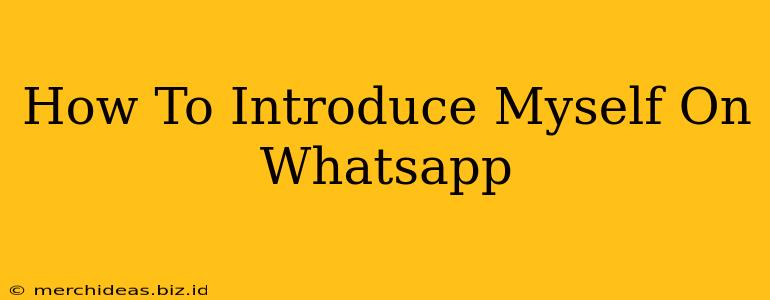 How To Introduce Myself On Whatsapp