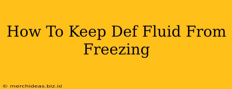 How To Keep Def Fluid From Freezing