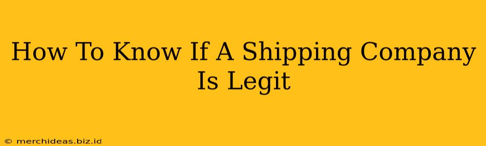 How To Know If A Shipping Company Is Legit