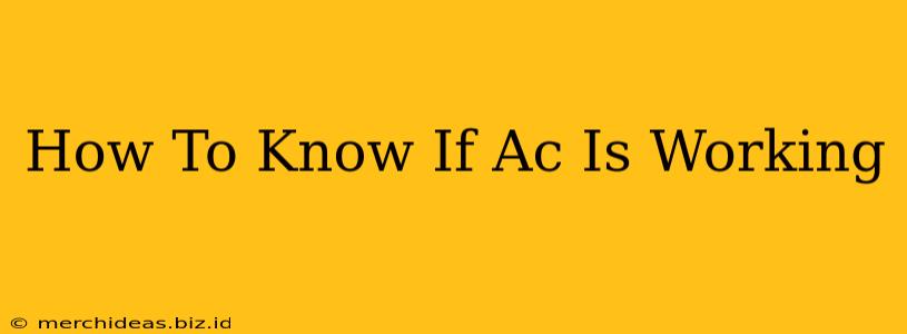 How To Know If Ac Is Working