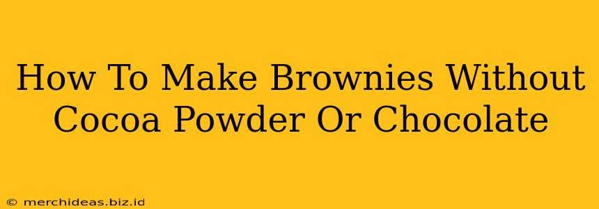 How To Make Brownies Without Cocoa Powder Or Chocolate