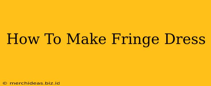 How To Make Fringe Dress
