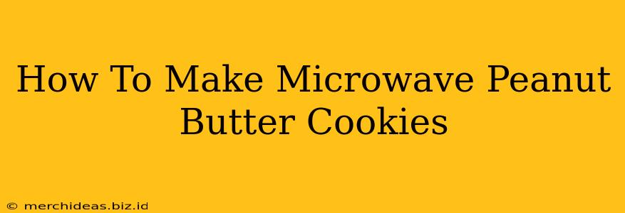 How To Make Microwave Peanut Butter Cookies