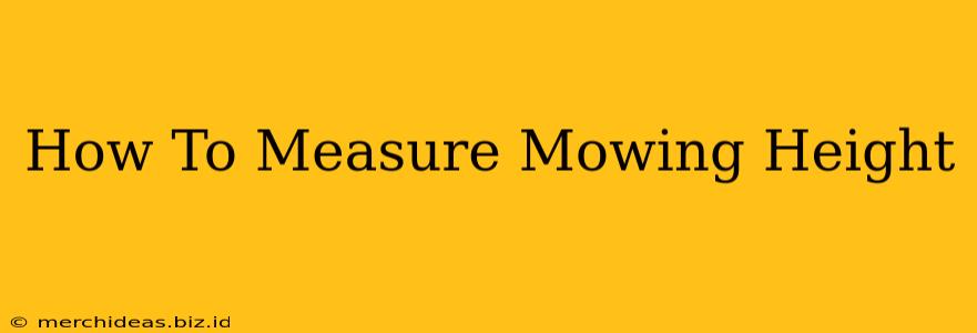 How To Measure Mowing Height
