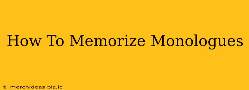 How To Memorize Monologues