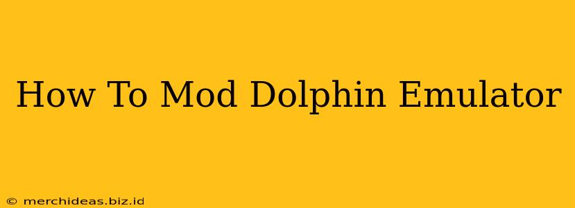 How To Mod Dolphin Emulator