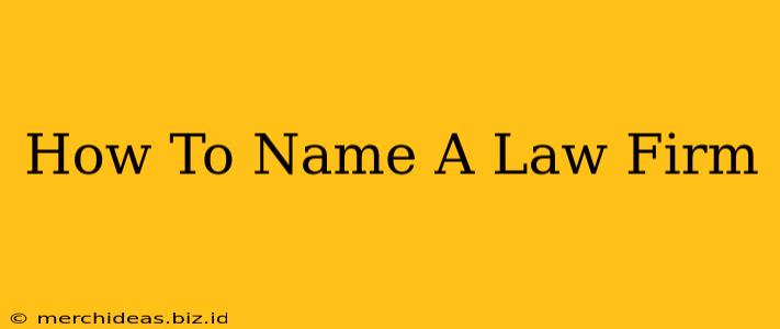 How To Name A Law Firm