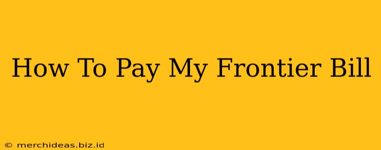 How To Pay My Frontier Bill