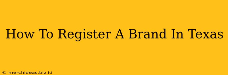 How To Register A Brand In Texas