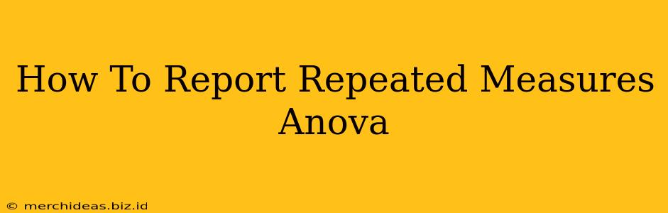 How To Report Repeated Measures Anova