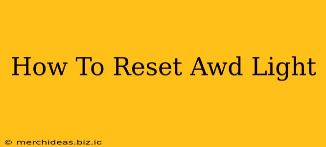 How To Reset Awd Light