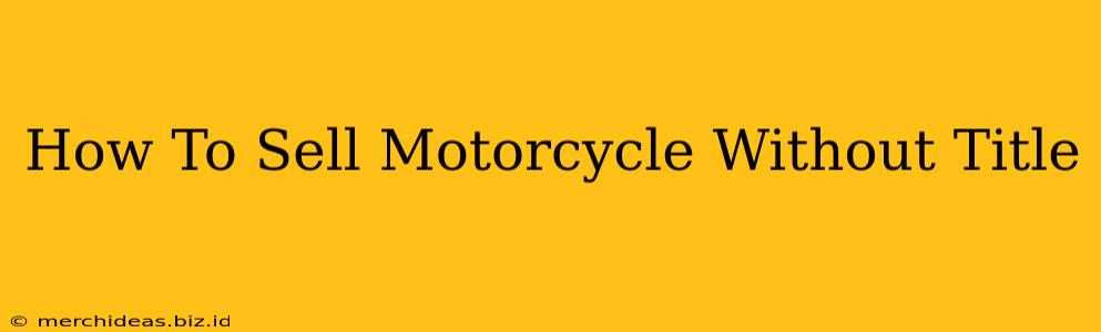 How To Sell Motorcycle Without Title
