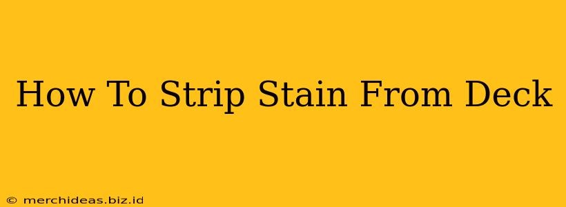 How To Strip Stain From Deck