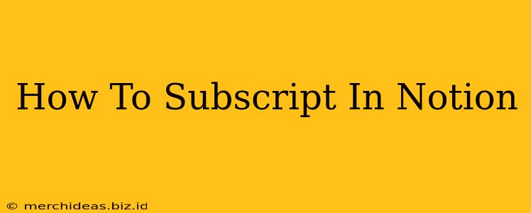 How To Subscript In Notion