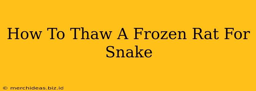 How To Thaw A Frozen Rat For Snake