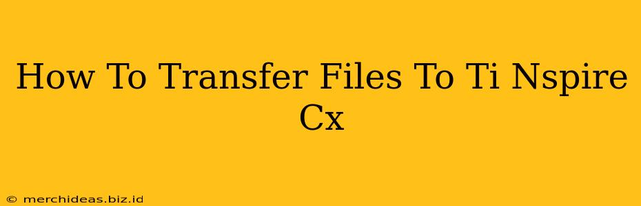 How To Transfer Files To Ti Nspire Cx