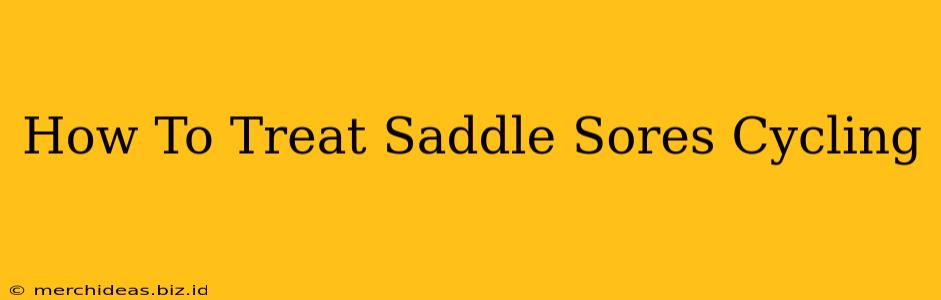 How To Treat Saddle Sores Cycling