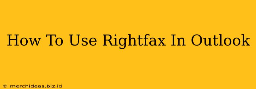 How To Use Rightfax In Outlook