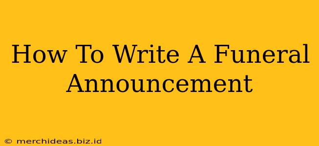 How To Write A Funeral Announcement