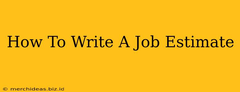 How To Write A Job Estimate