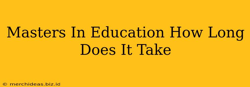 Masters In Education How Long Does It Take