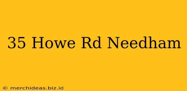 35 Howe Rd Needham