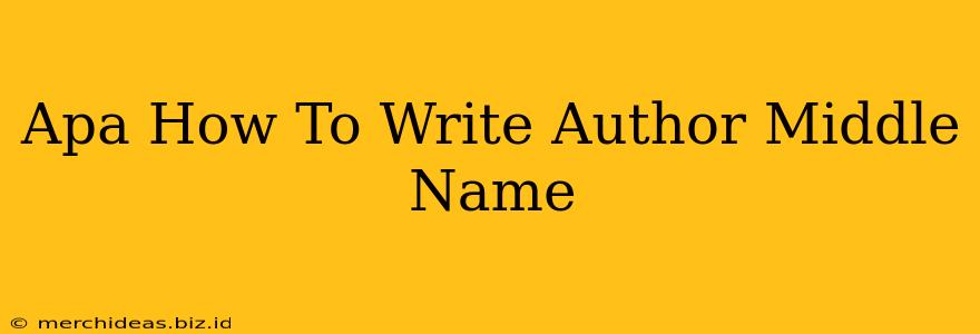 Apa How To Write Author Middle Name