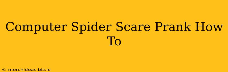 Computer Spider Scare Prank How To