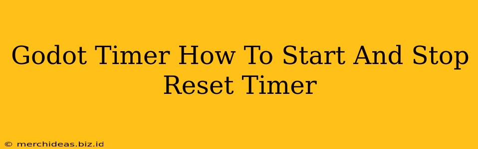 Godot Timer How To Start And Stop Reset Timer